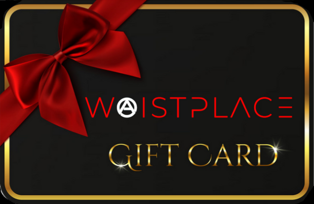 WAISTPLACE GIFT CARD